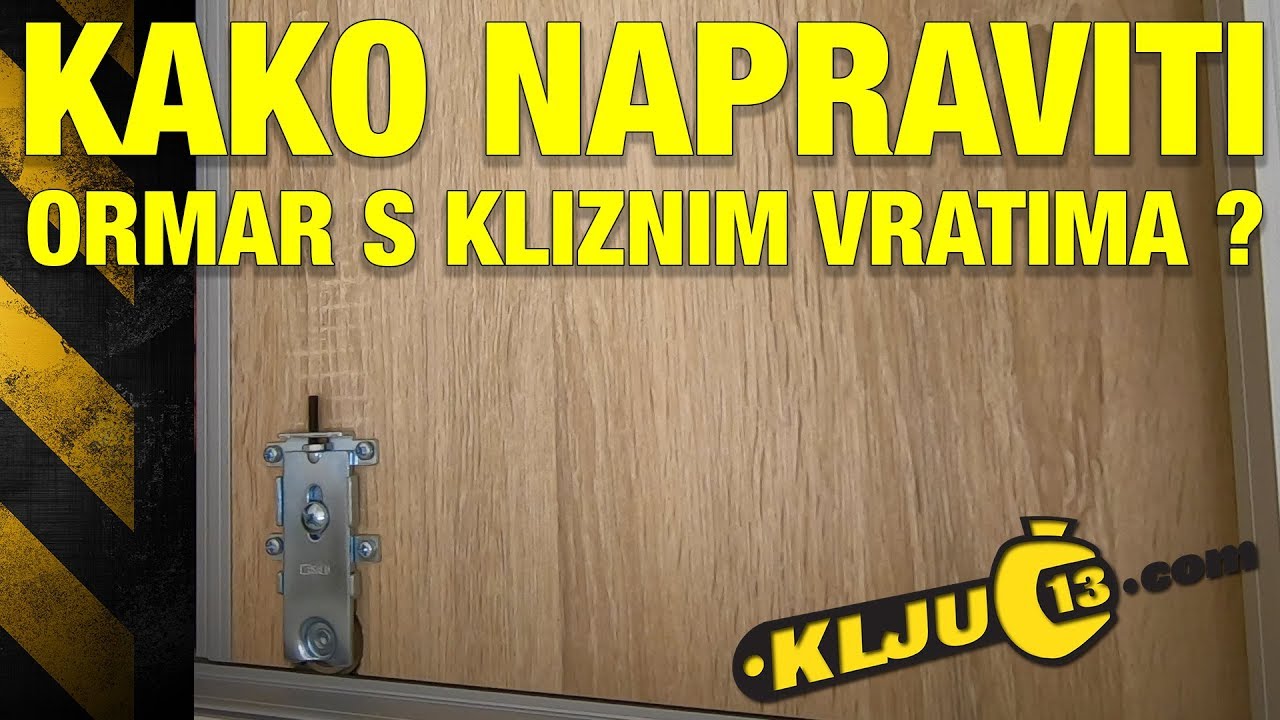 Kako napraviti ormar s kliznim vratima / Ključ 13