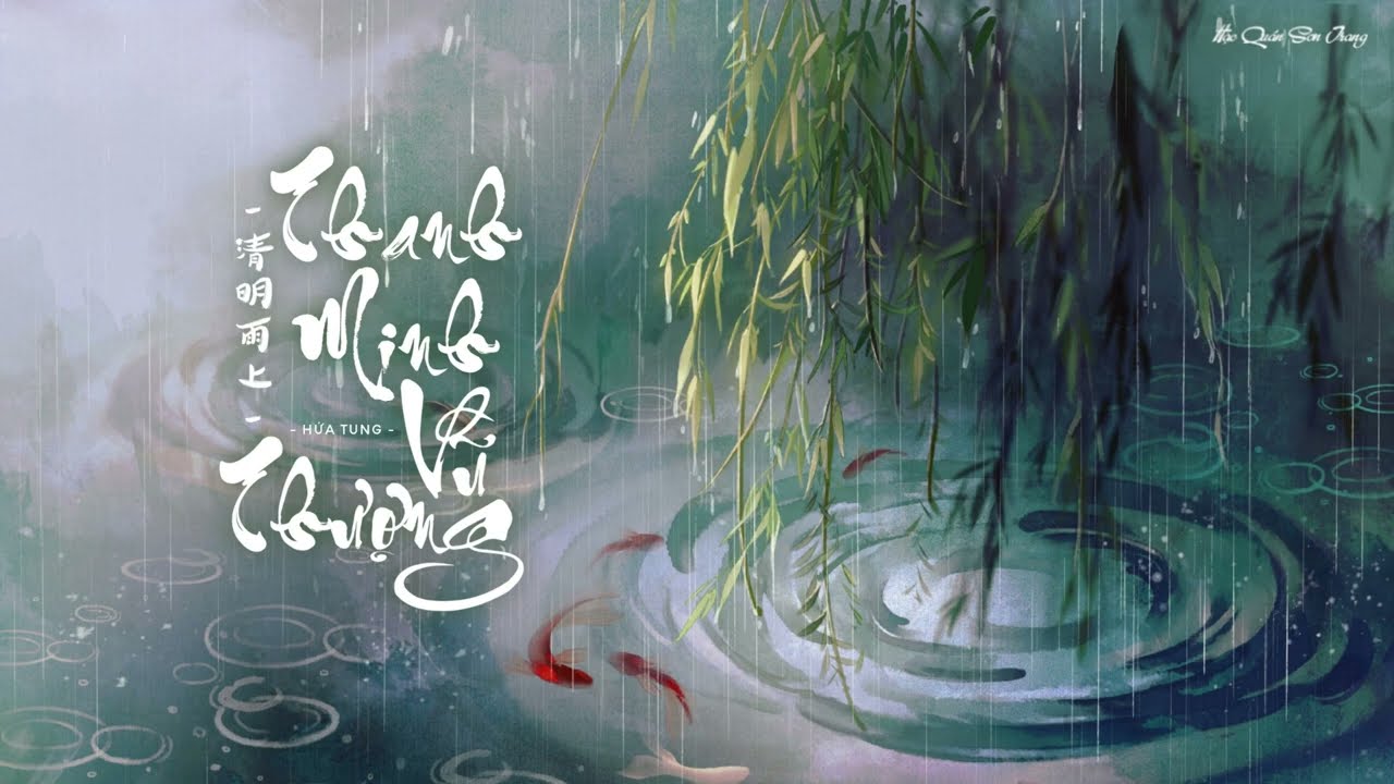 「Vietsub | Pinyin」Thanh Minh Vũ Thượng - Hứa Tung | 清明雨上 - 许嵩