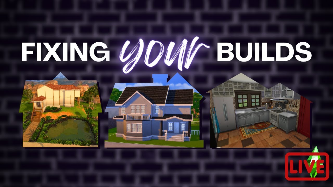 FIXING YOUR SIMS 4 BUILDS LIVE - Roofing, Landscaping, Floor Plans, and More #sahmhelplive S01E08