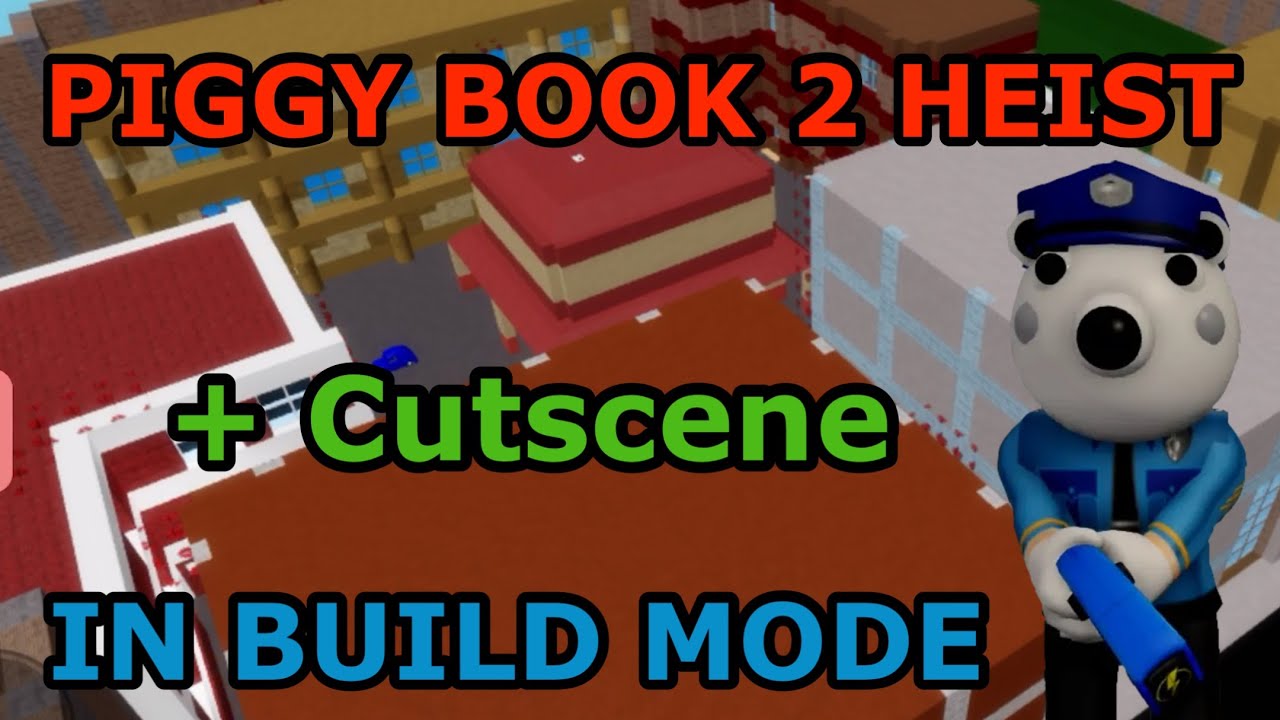 i RECREATED PIGGY Book 2 HEIST CHAPTER IN BUILD MODE!! + Cutscene