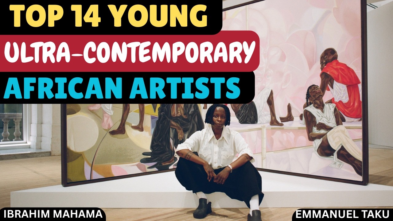 TOP 14 YOUNG ULTRA-CONTEMPORARY AFRICAN ARTISTS UNDER 40