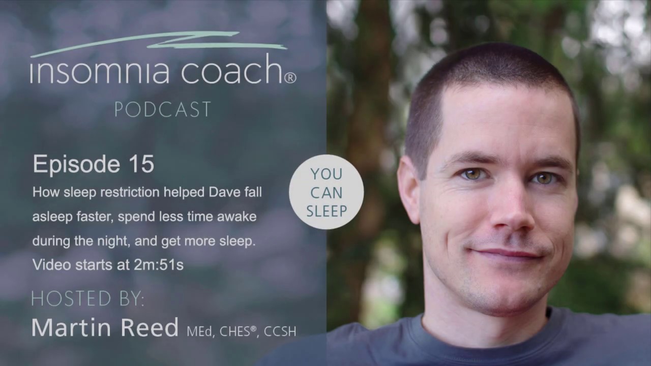 How sleep restriction helped Dave fall asleep faster, spend less time awake, and sleep longer (#15)