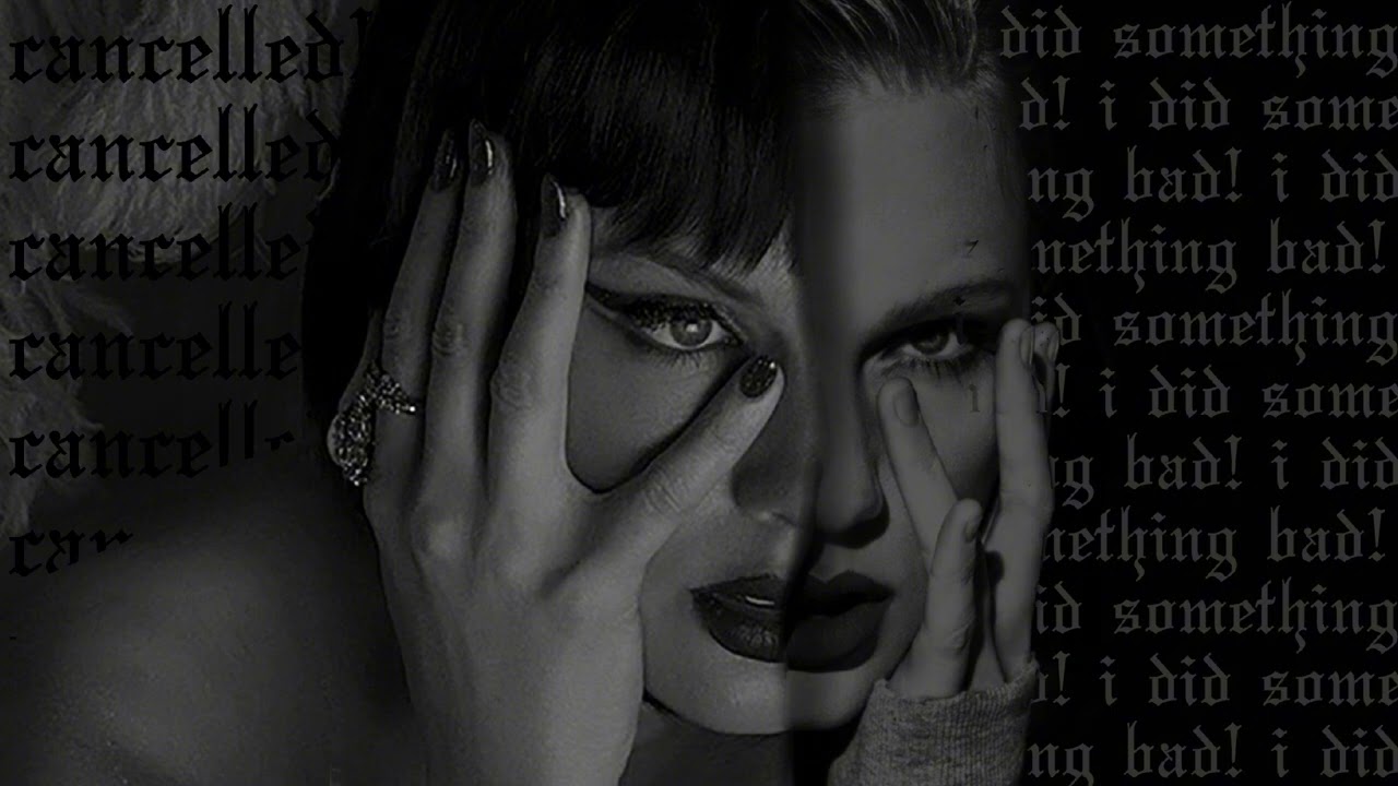 I Did Something Bad x CANCELLED! - Taylor Swift Mashup