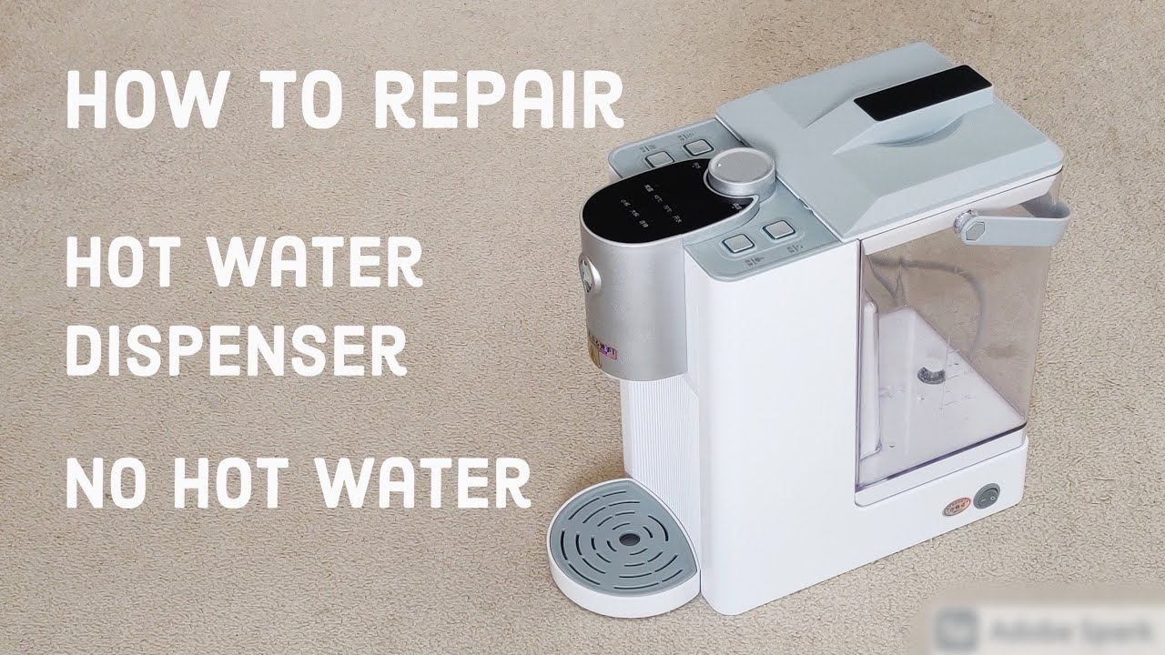 How to repair Hot Water Dispenser | No Hot Water