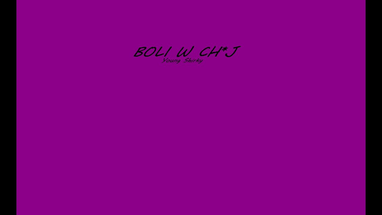 Young Shirky - BOLI W CH*J (prod. Guy Beats)
