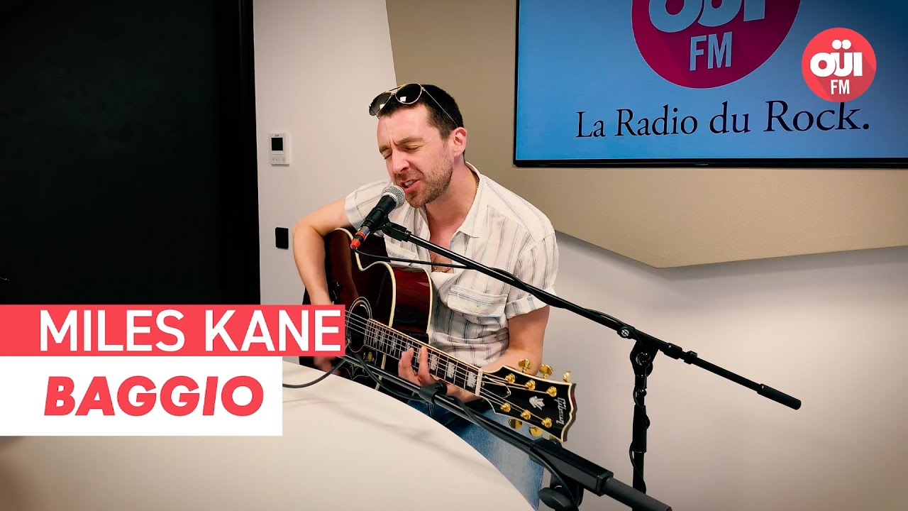 Miles Kane - Baggio (Live sur Oüi FM)
