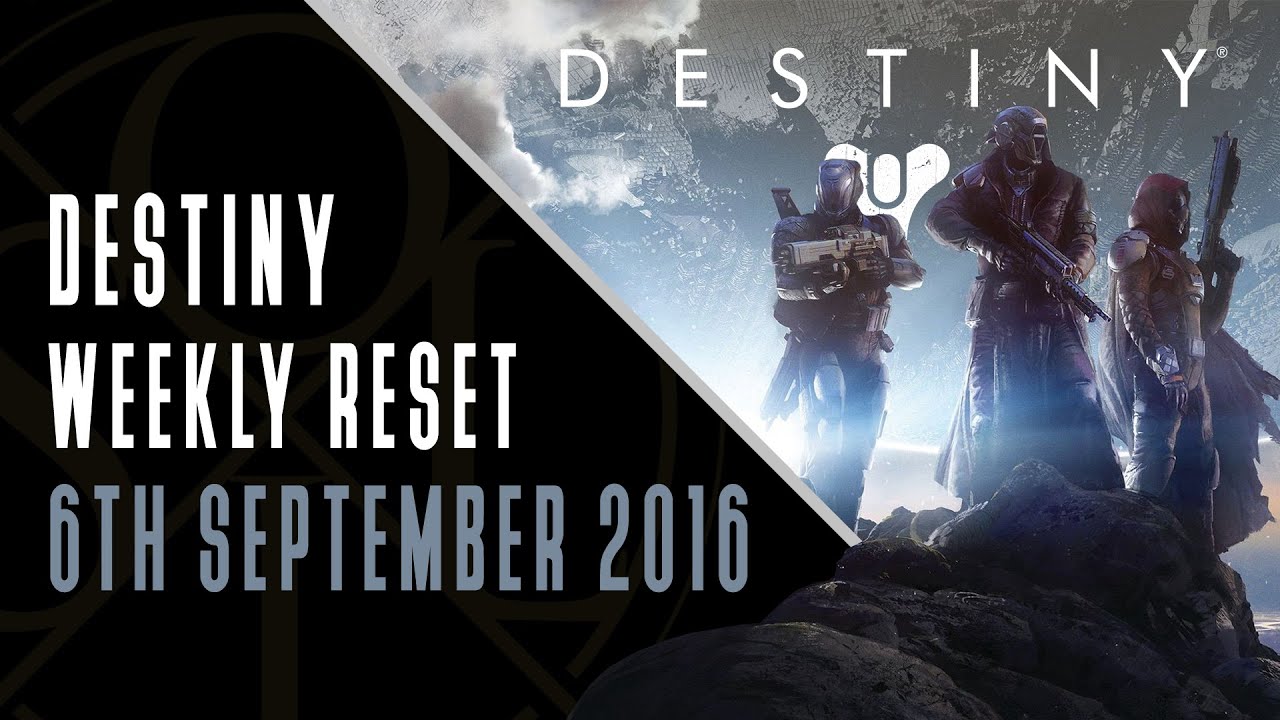 Destiny Weekly Reset : September 6th 2016 : Raid challenge, Nightfall, CoE and strikes