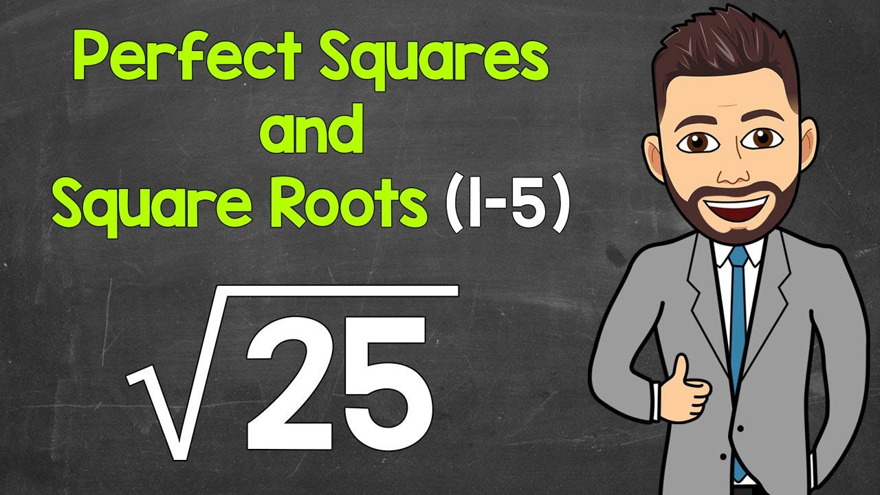 Perfect Squares and Square Roots (1-5) | Math with Mr. J