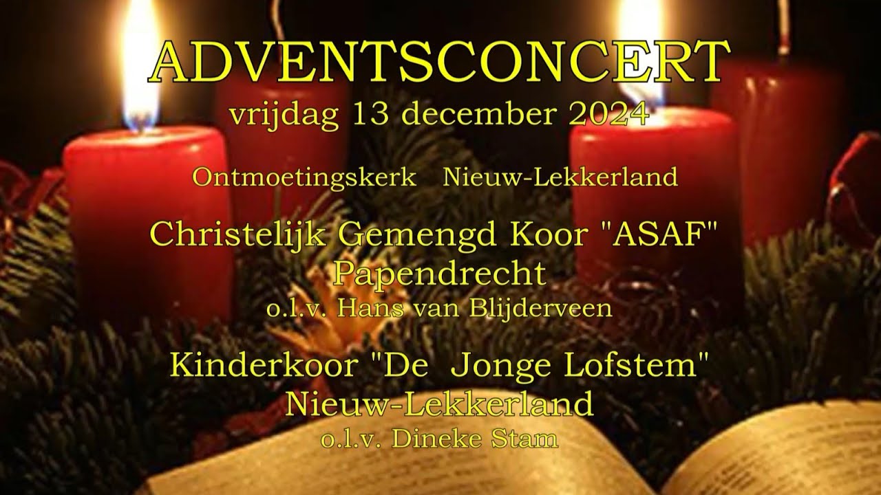 Adventsconcert Ontmoetingskerk Nieuw Lekkerland 13 december 2024 ( volledige versie, met toespraken)