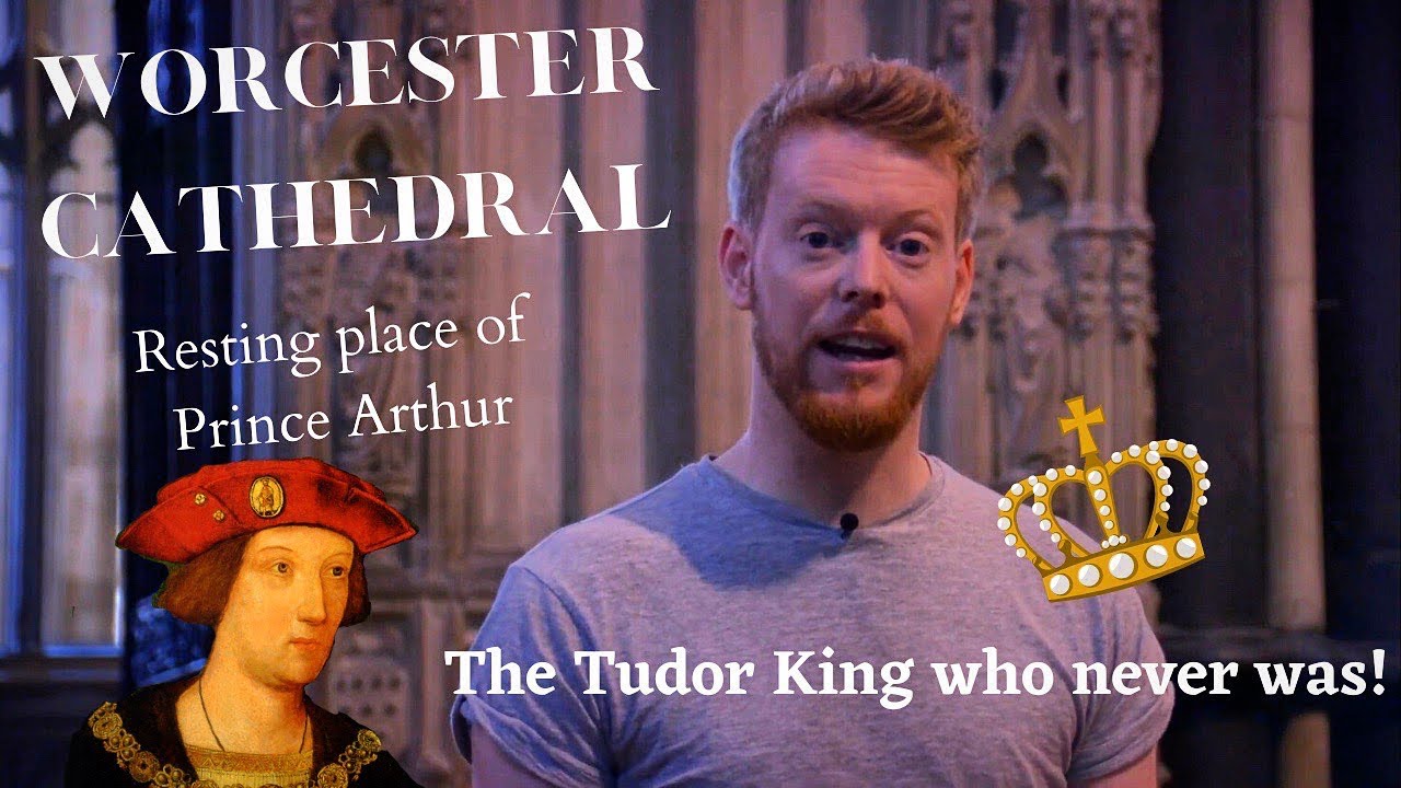 The Tudor Tours  Worcester Cathedral & Prince Arthur