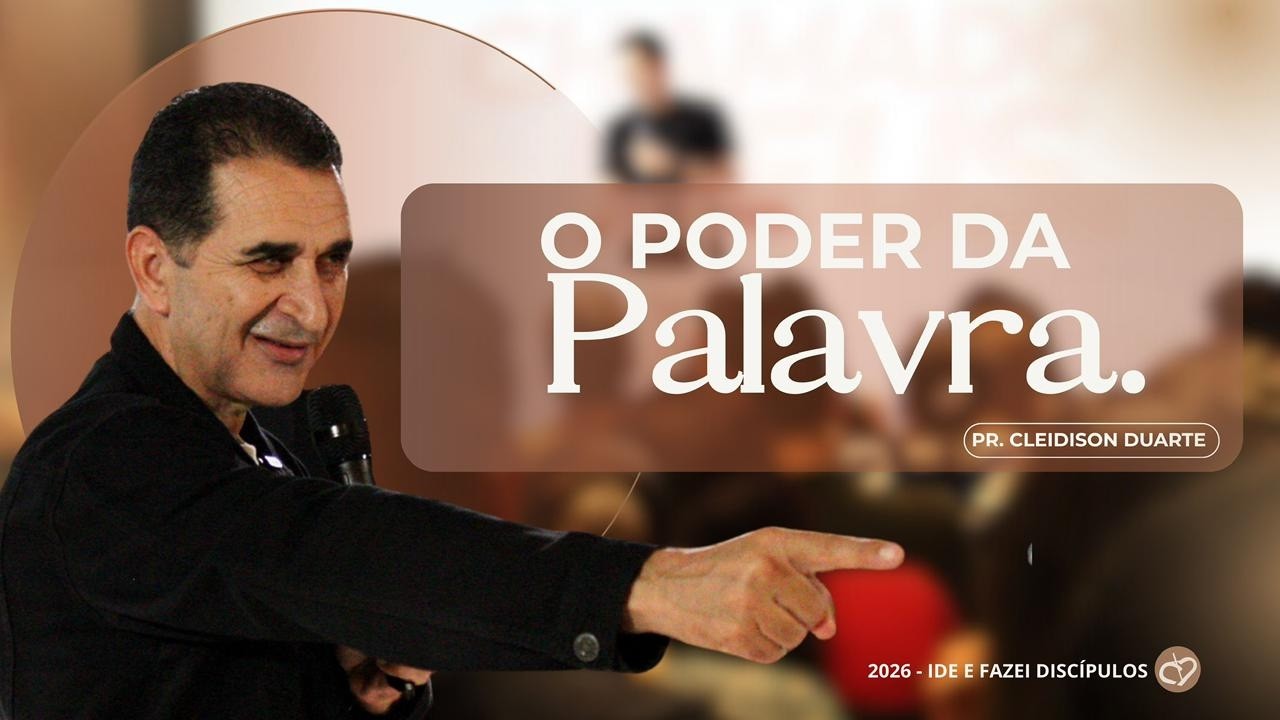 O poder da palavra | Pr. Cleidison Duarte