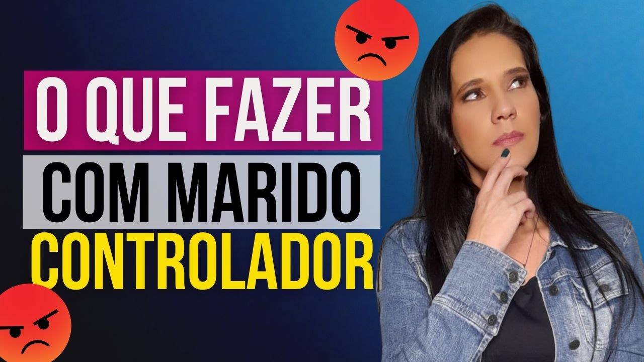 O que fazer com o marido controlador? | Silvana Blanc