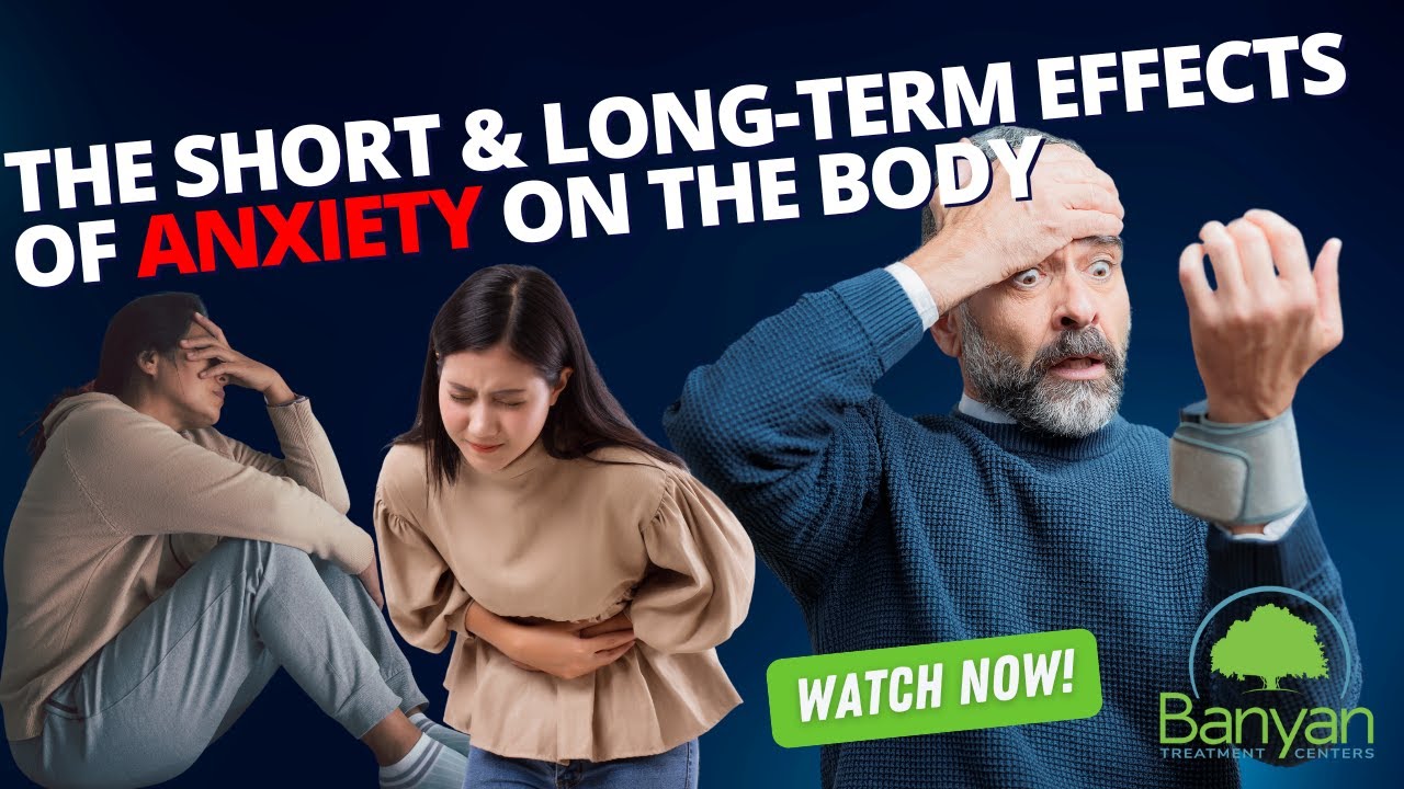 The Short and Long-Term Effects of Anxiety on the Body