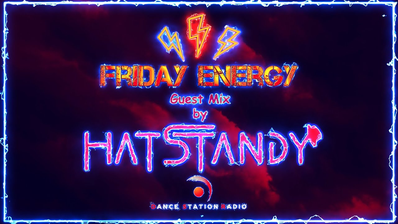 ⚡️Friday Energy⚡️ Guest Mix By HatStandy
