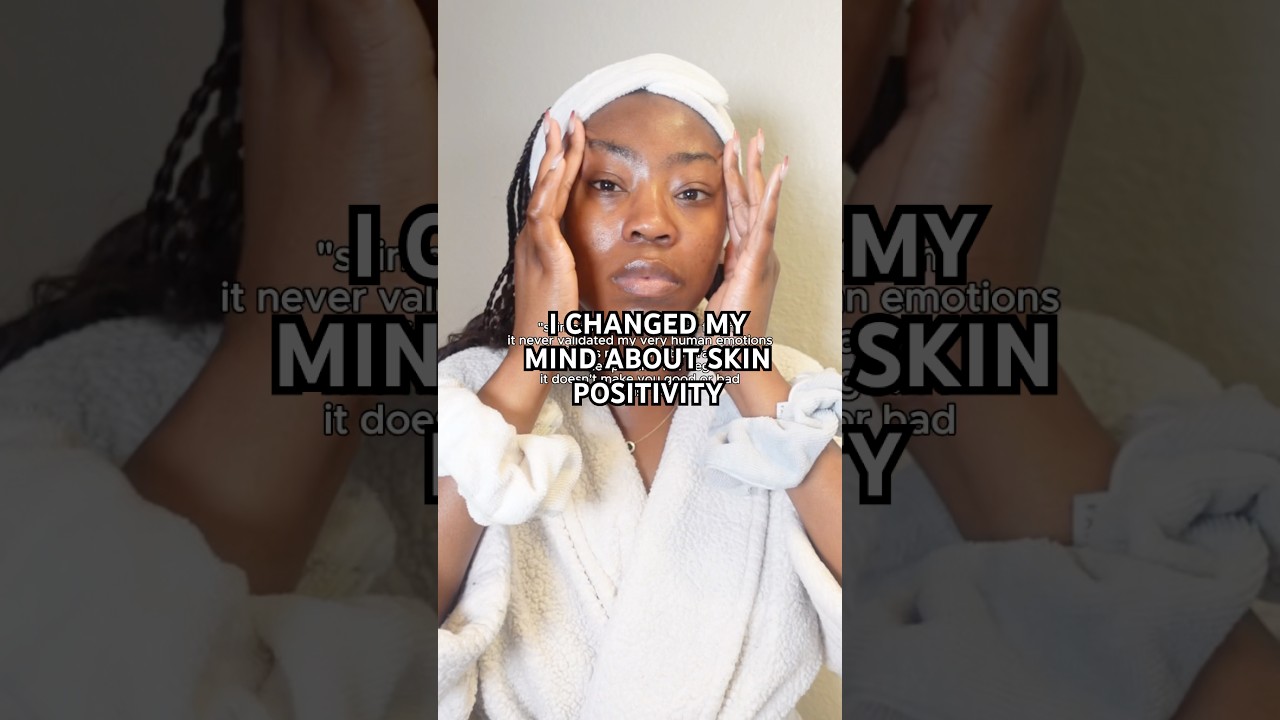 I Changed My Mind About Skin Positivity