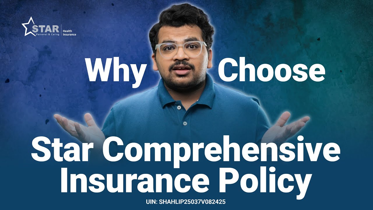 Guide To Star Comprehensive Insurance Policy | Why Choose Star Comprehensive Plan | STAR HEALTH