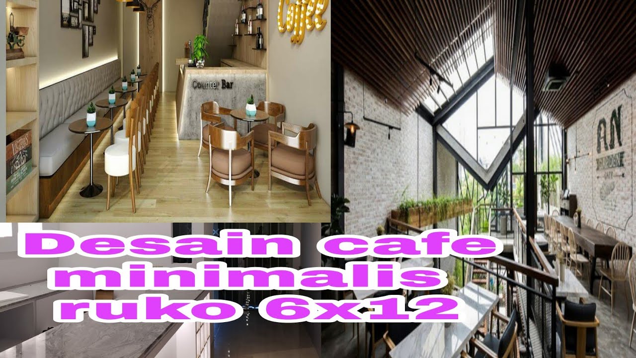 Desain cafe minimalis ruko 6 x12