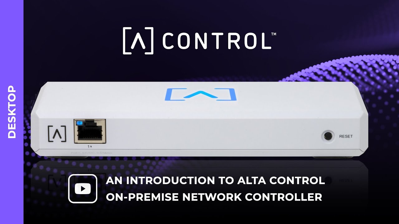 On Premise Network Controller - Alta Control (Desktop Intro)