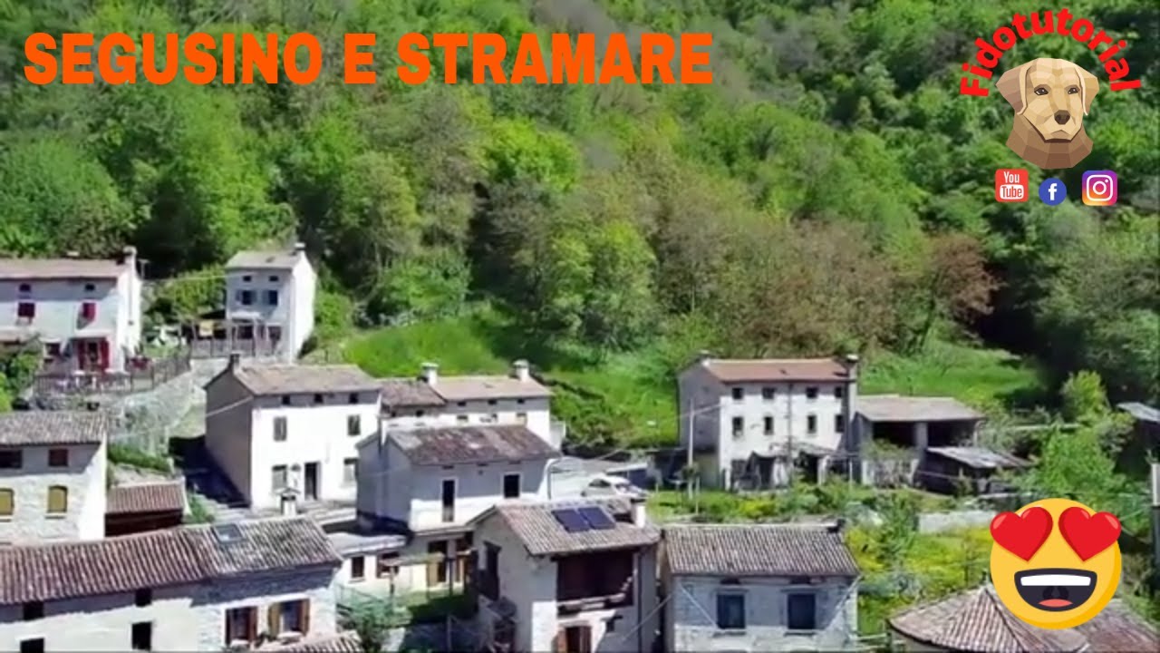 Segusino e il borgo di Stramare