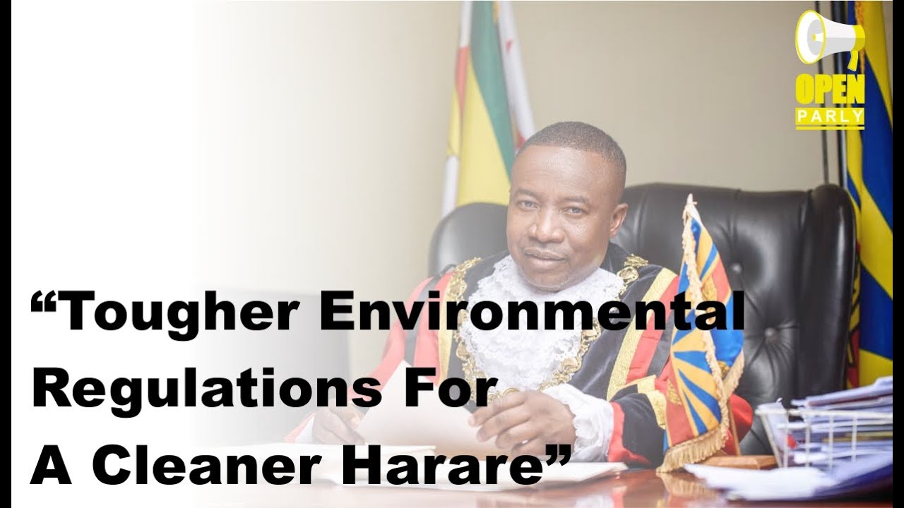 Harare Mayor Calls For Tougher Regulations For A Cleaner Harare