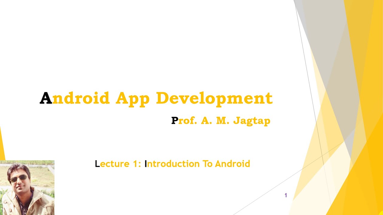 Lecture 1: Introduction To Android
