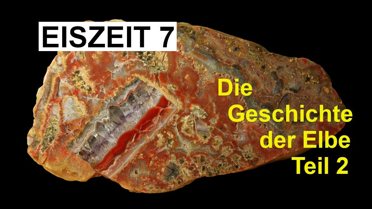 Eiszeit 7 Die Geschichte der Elbe Teil 2