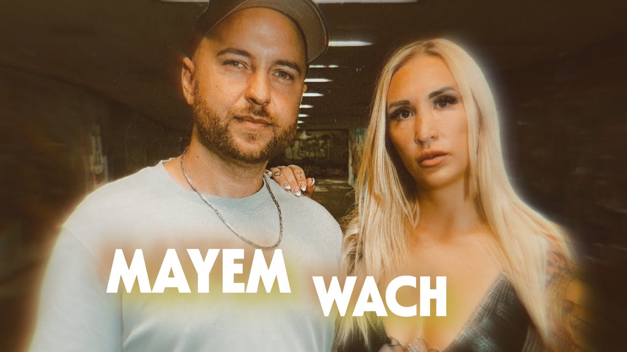 MAYEM - WACH (Official Music Video)