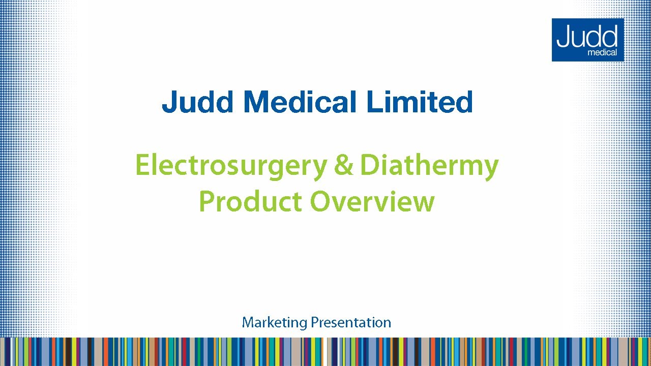 Electrosurgery Product Overview | Judd Medical Ltd
