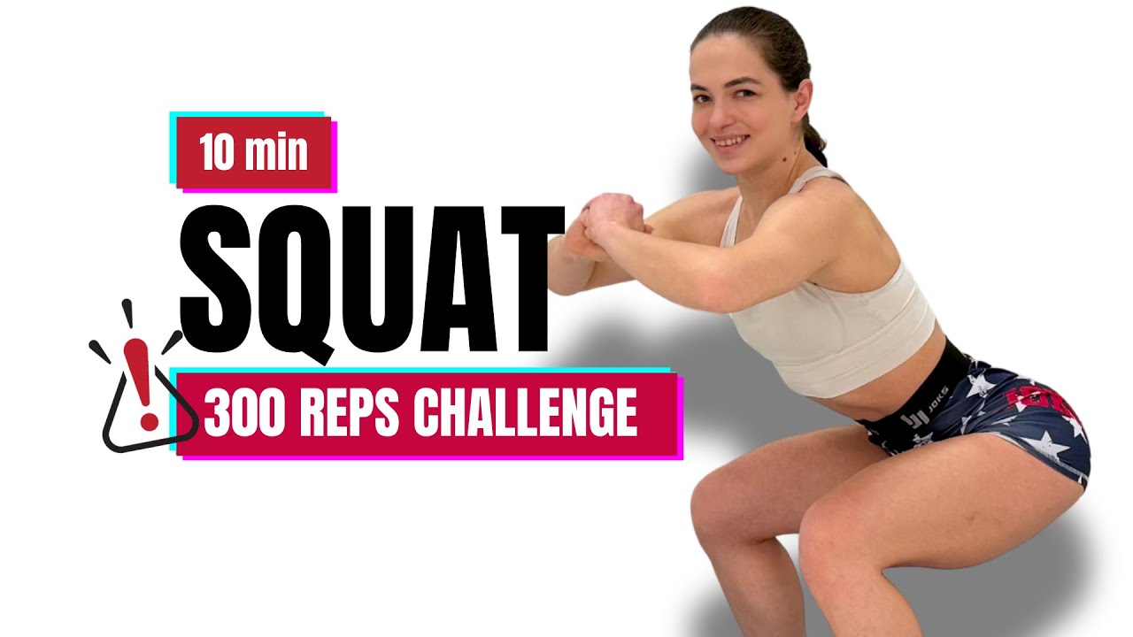 300 REPS - 10 Min SQUAT Challenge 🔥 Burn & Tone Your Legs | No Equipment