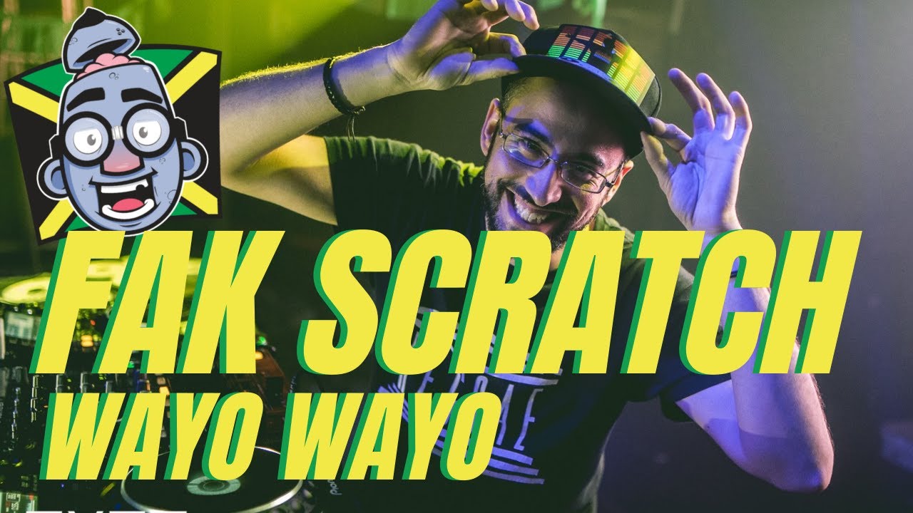 Fak Scratch - Wayo Wayo