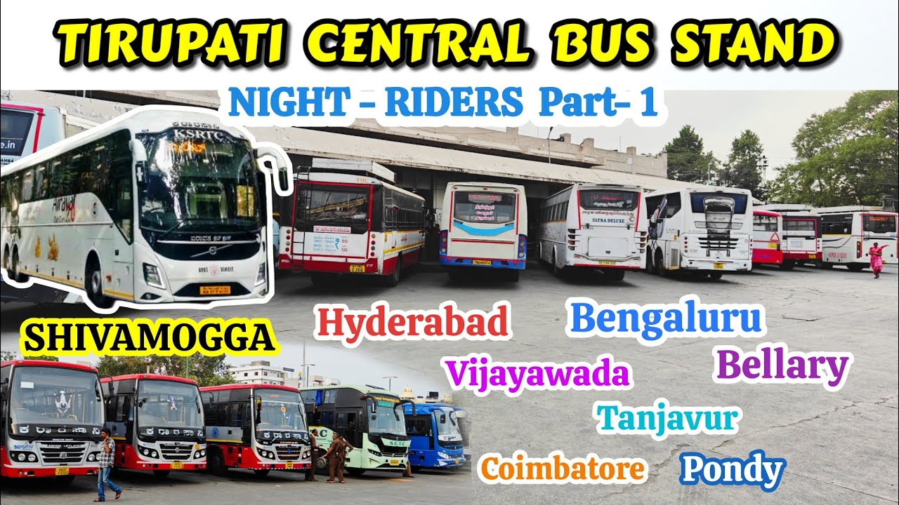 Night-Riders🔥TIRUPATI Bus Stand | Volvo 9600 | Shivamogga, Hyderabad, Chennai, Vijaywada#bus #vlog