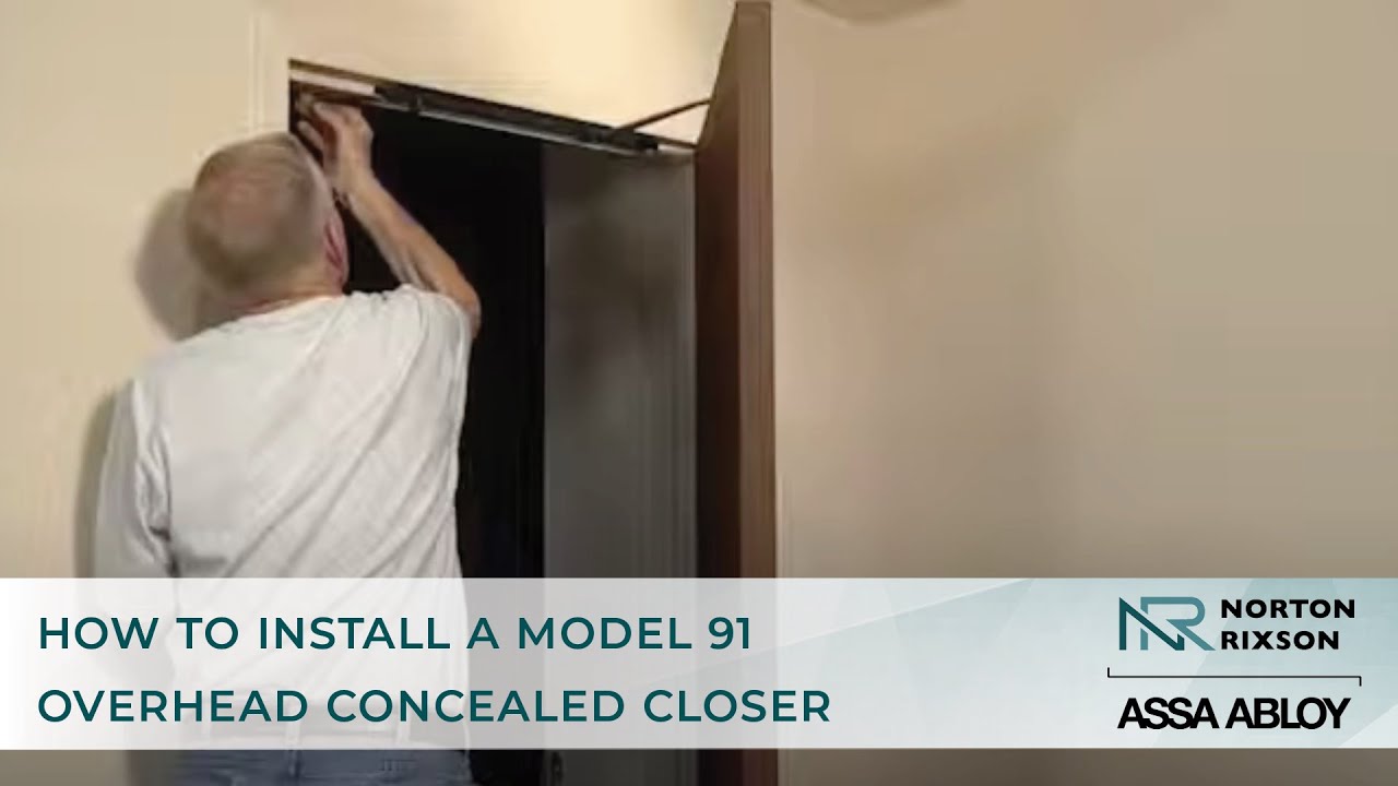 How to install a Model 91 overhead concealed closer