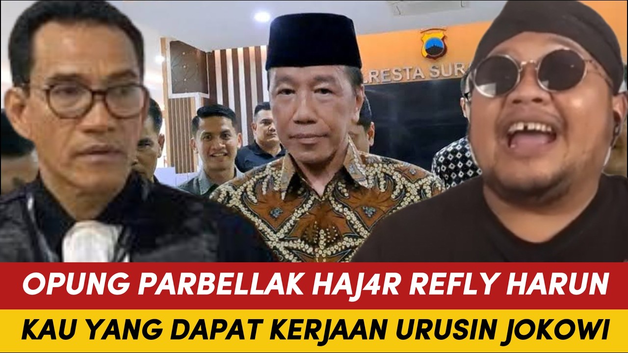 KERENN, OPUNG PARBELLAK HAJ4R REFLY HARUN! KAU YANG DAPAT KERJAAN URUSIN JOKOWI!