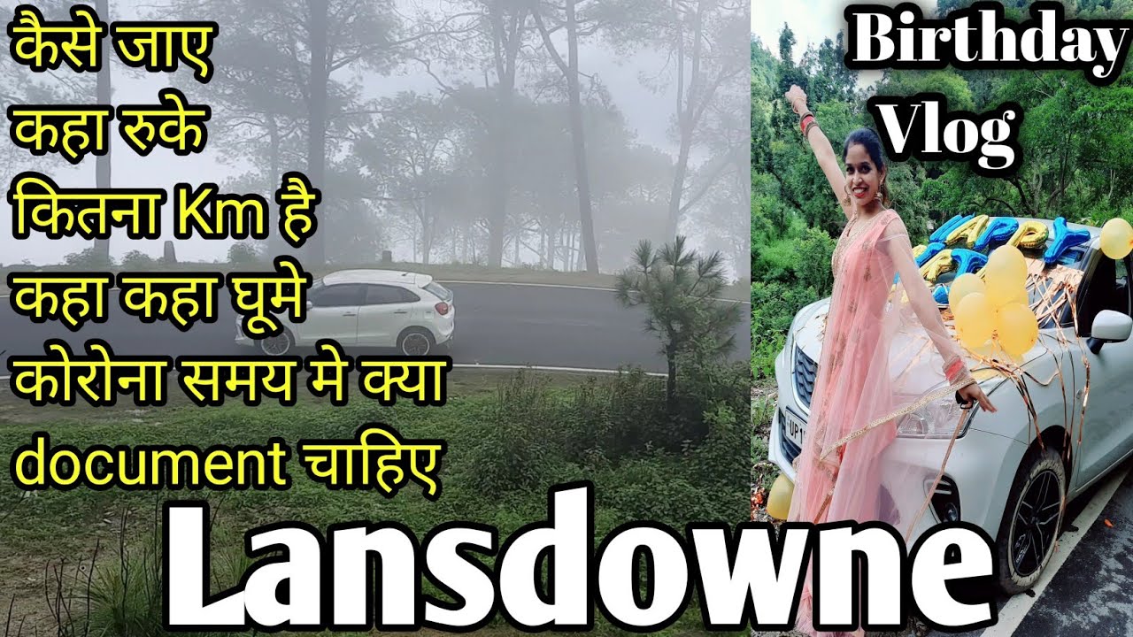 Ep.1 Lansdowne Travel Guide Barsaat Rainy Season
