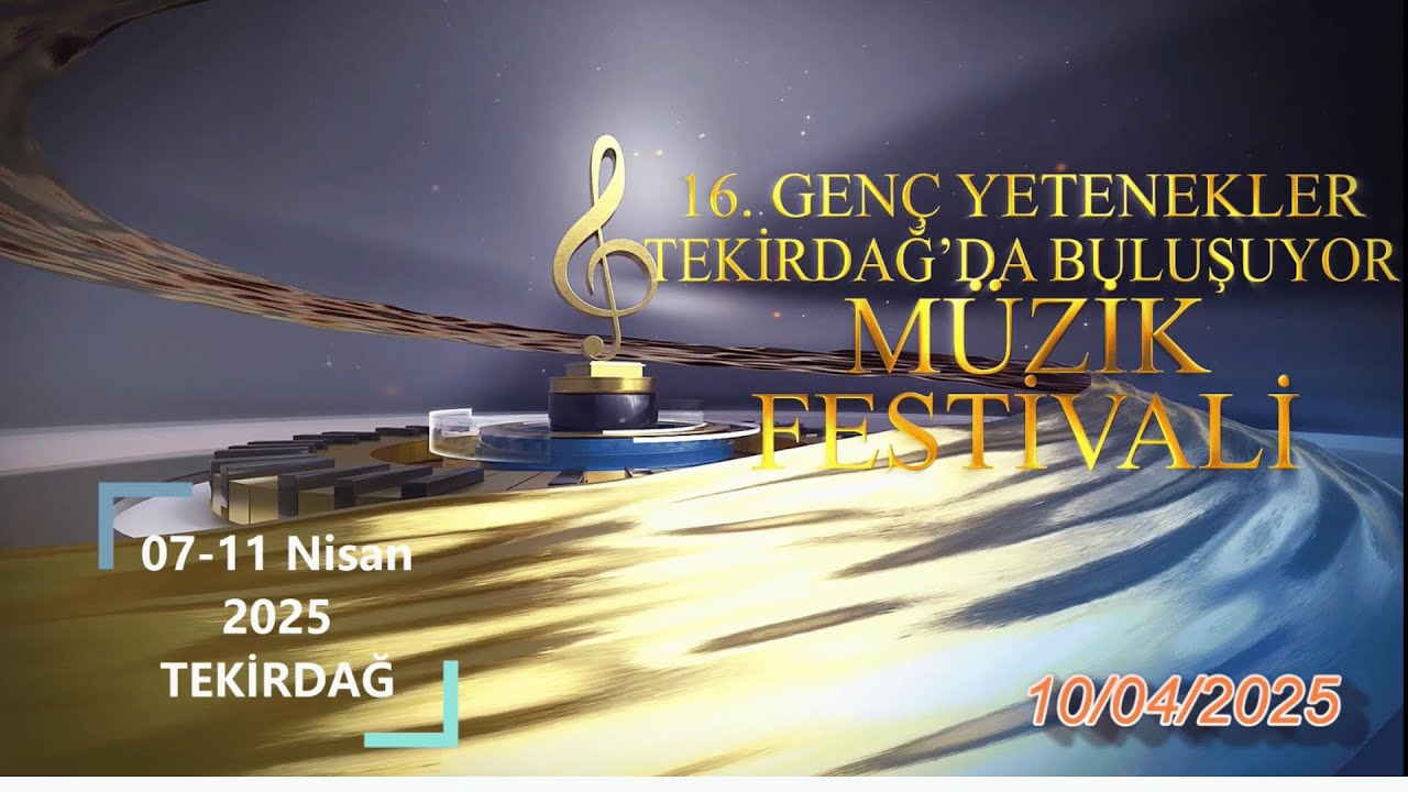 Genç Yetenekler Tekirdağ'da Buluşuyor Müzik Festivali 2025 (10 Nisan 2025 / Gün 4)