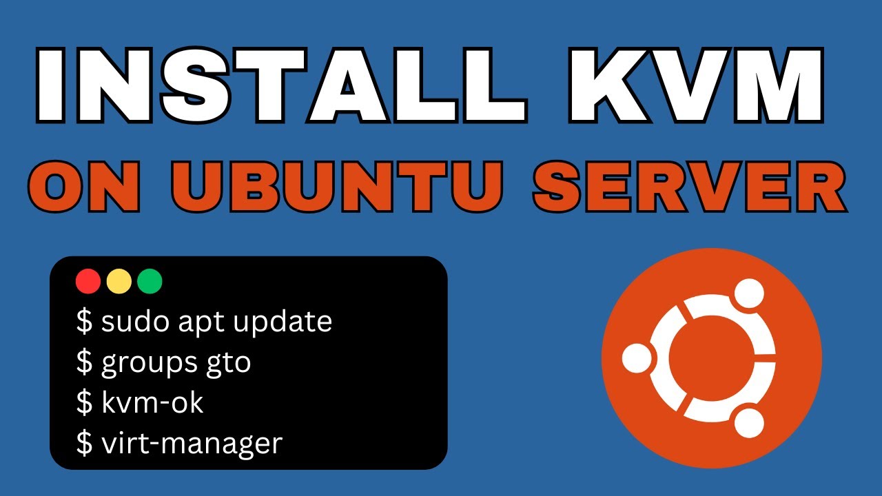 Install KVM & Virtual Machine Manager on Ubuntu (Complete Tutorial)  &ndash; Beginner-Friendly Tutorial