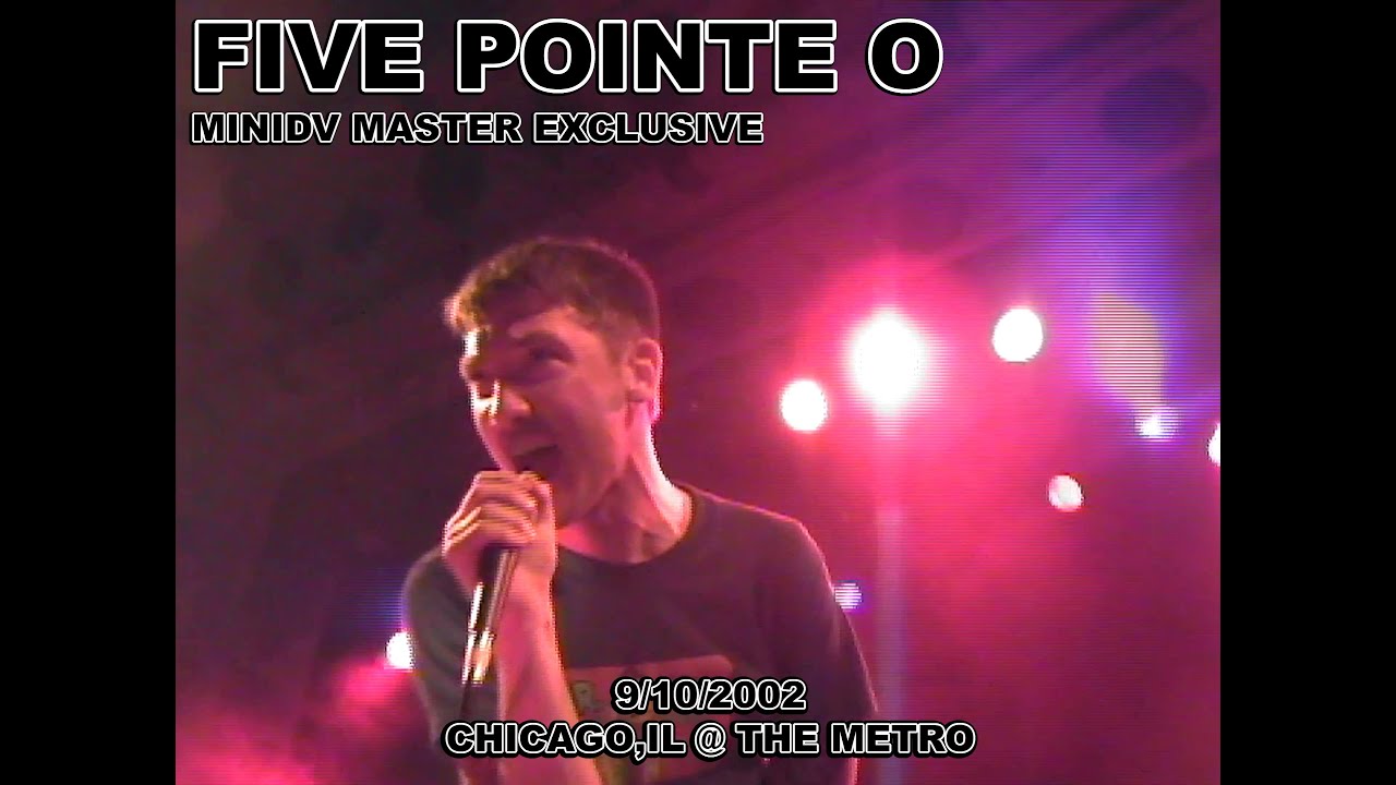 Five Pointe O FULL SET Live 9/10/2002 The Metro Chicago,IL *MiniDV Master Exclusive*