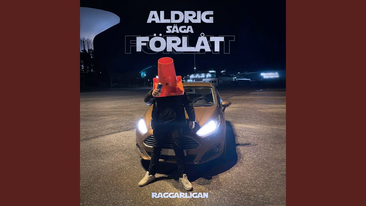 ALDRIG SÄGA FÖRLÅT