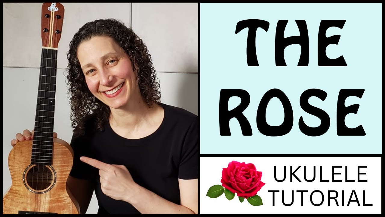 3 Beautiful Ways To Play The Rose (Bette Midler) - Ukulele Fingerpicking Tutorial & Play Along