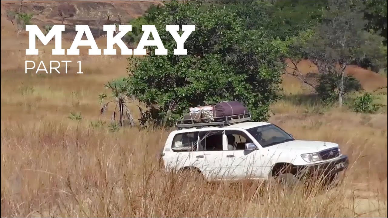 Makay, première partie
