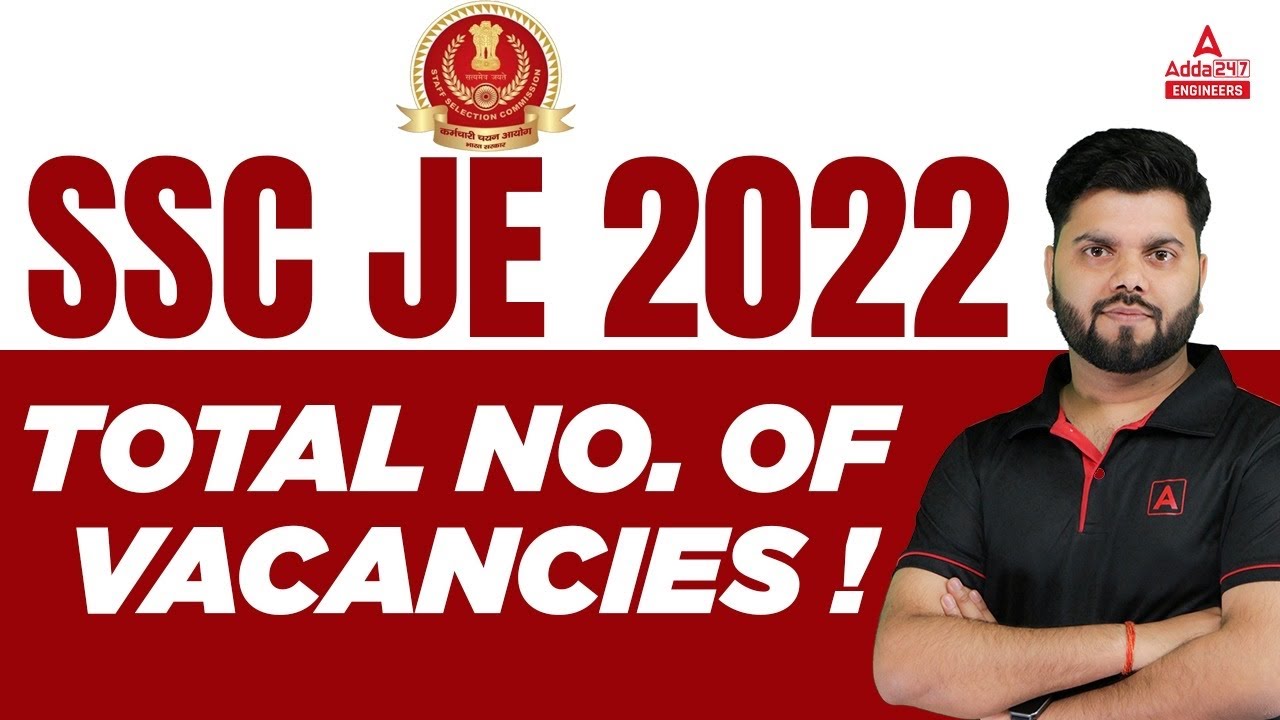 SSC JE | SSC JE Vacancy 2022 | Total No. Of Vacancies🔥