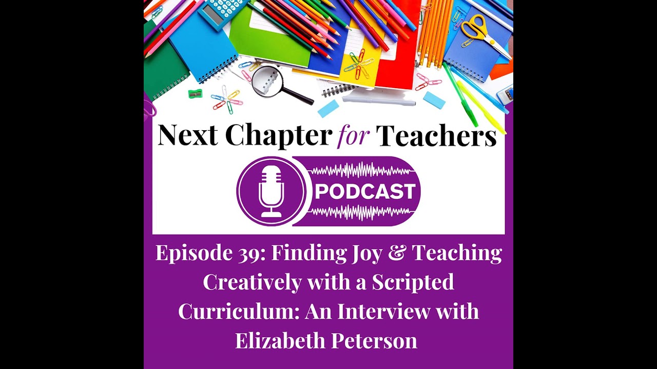 39. Finding Joy and Teaching Creatively with a Scripted Curriculum - An Interview with Elizabeth ...