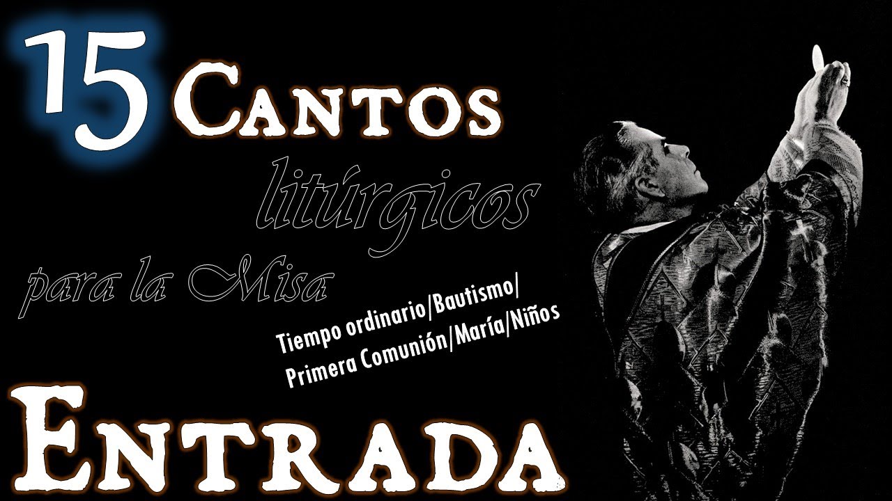 🎙Cantos de ENTRADA para la Santa Misa │ ✝Primera Comunión, Niños, Confirmación │ 📃Tiempo Ordinario