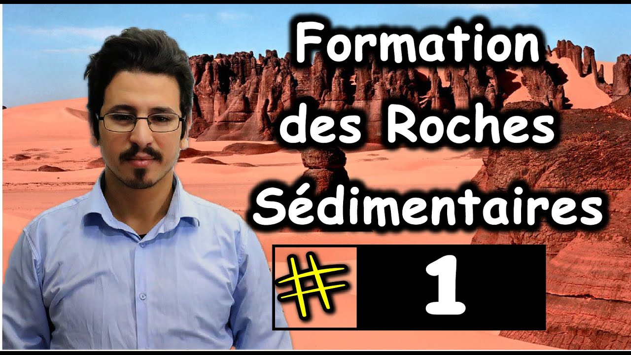 Formation des roches sédimentaires  - l’érosion -  1AC | Partie 1- شرح بالدرجة