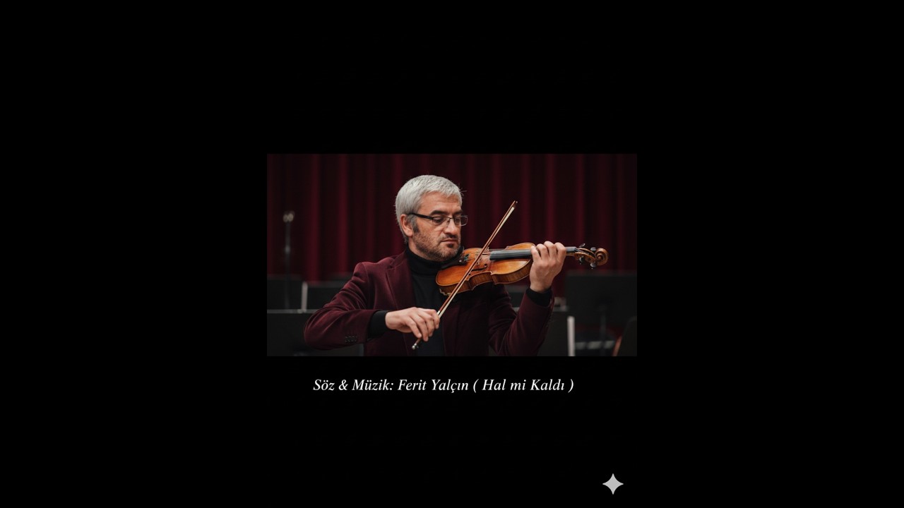 Ferit Yalçın - Hal mi kaldı ( Söz & Müzik: Ferit Yalçın )