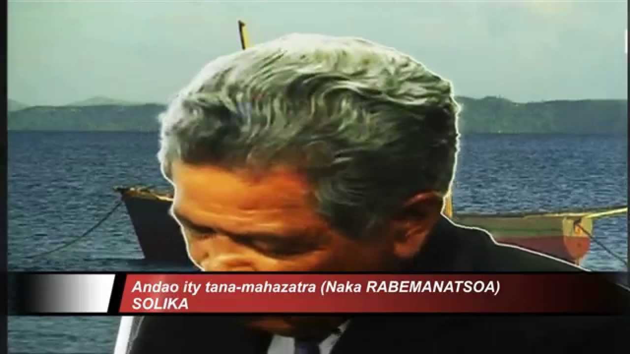 Nandao ity tana mahazatra- SOLIKA .(Naka RABEMENANTSOA)