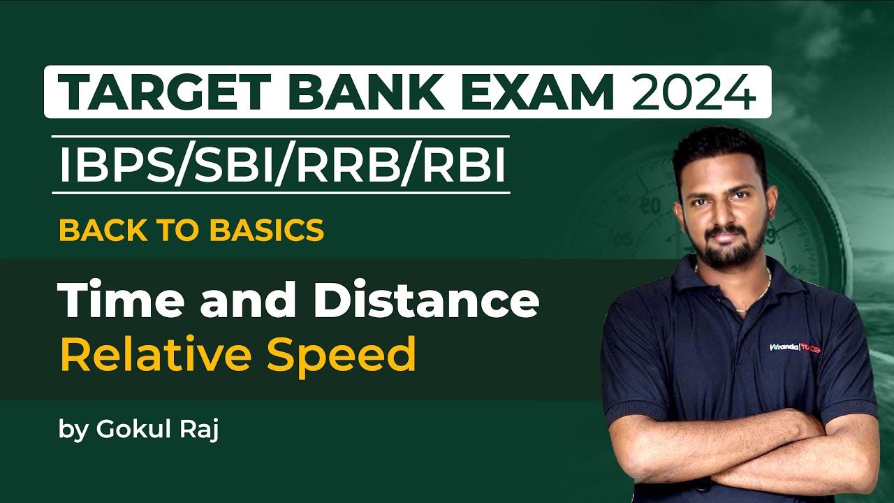 Target Bank Exam 2024 | IBPS/SBI/RRB/RBI | Time and Distance (Relative Speed) | Gokulraj