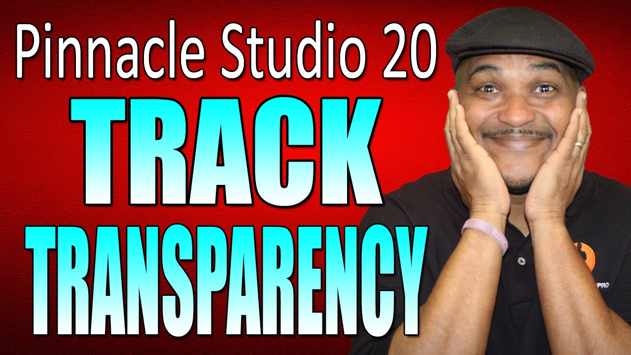 Pinnacle Stduio 20 Ultimate | Track Transparency Tutorial