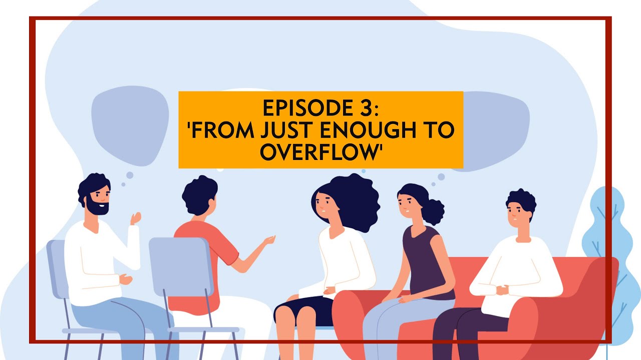 What I wish I knew before I started support raising | Episode 3 'From Just Enough to Overflow'