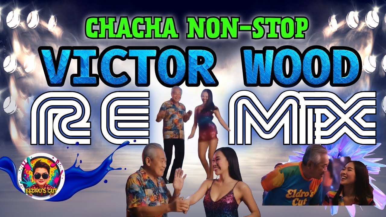 VICTORWOOD CHACHA MIX ||This Party Gets Wild When Grandpa Joins In!